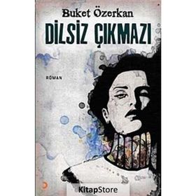 DILSIZ ÇIKMAZI - BUKET ÖZERKAN