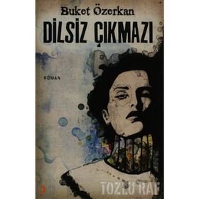 DILSIZ ÇIKMAZI - BUKET ÖZERKAN