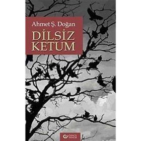 Dilsiz Ketum - Ahmet Şerif Doğan