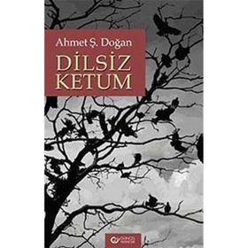 Dilsiz Ketum - Ahmet Şerif Doğan