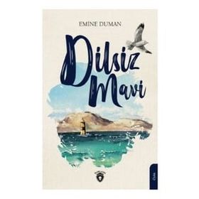 Dilsiz Mavi - Emine Duman