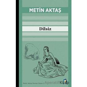 Dilsiz - Metin Aktaş
