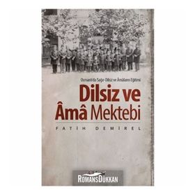 Dilsiz ve Ama Mektebi - Fatih Demirel