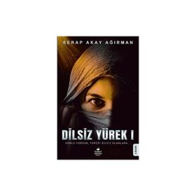 Dilsiz Yürek 1 Serap Akay Ağırman