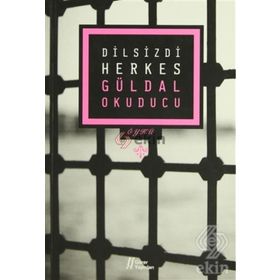 Dilsizdi Herkes - Güldal Okuducu