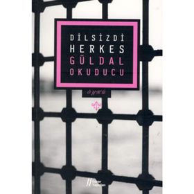 Dilsizdi Herkes - Güldal Okuducu
