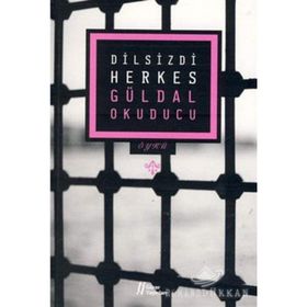 Dilsizdi Herkes - Güldal Okuducu
