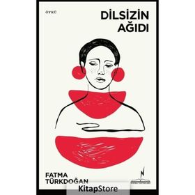 Dilsizin Ağıdı - Fatma Türkdoğan