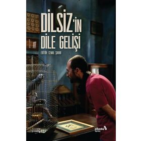 Dilsiz'in Dile Gelişi - Cemal Şakar