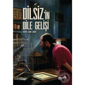 Dilsiz'in Dile Gelişi - Cemal Şakar