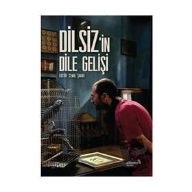 Dilsiz'in Dile Gelişi - Cemal Şakar