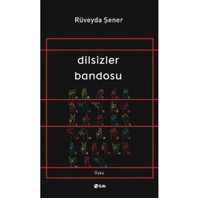 Dilsizler Bandosu Şule Yayınları