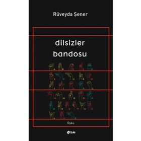 Dilsizler Bandosu Şule Yayınları