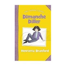 DIMANCHE DILLER (FIRST MODERN CLASSICS) - HENRIETTA BRANFORD