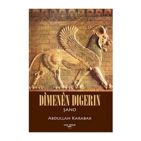Dimenen Dıgerın - Abdullah Karabağ