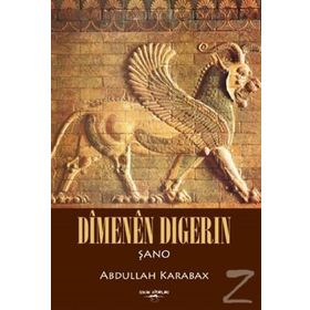 Dimenen Dıgerın - Abdullah Karabağ