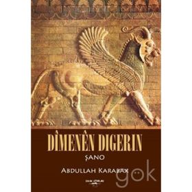 Dimenen Dıgerın - Abdullah Karabağ