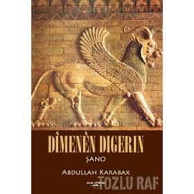 Dimenen Dıgerın - Abdullah Karabağ