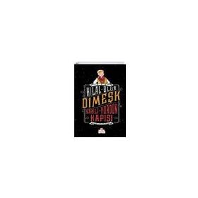Dimeşk - Saklı Yurdun Kapısı - Hilal Uluğ - Nesil Çocuk Yayınları