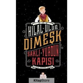 Dimeşk - Saklı Yurdun Kapısı - Hilal Uluğ - Nesil Çocuk Yayınları