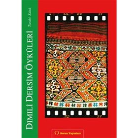 DIMILI - DERSIM ÖYKÜLERI - TURABI SALTIK