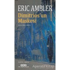 Dimitrios'un Maskesi - Eric Ambler
