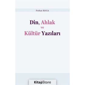 Din, Ahlak ve Kültür Yazıları - Ferhat Koca