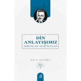 Din Anlayışımız Celal Kırca