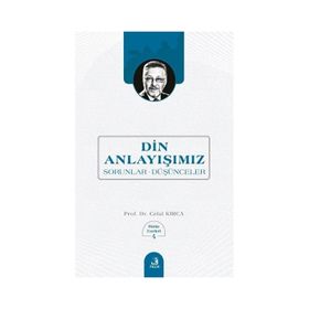 Din Anlayışımız Celal Kırca