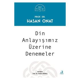 Din Anlayışımız Üzerine Denemeler - Prof. Dr. Hasan Onat