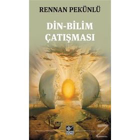 Din-Bilim Çatışması - rennan pekunlu