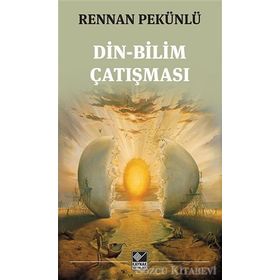 Din-Bilim Çatışması - rennan pekunlu