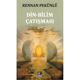 Din-Bilim Çatışması - rennan pekunlu