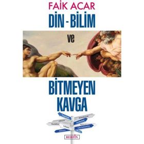 Din - Bilim ve Bitmeyen Kavga - Faik Acar