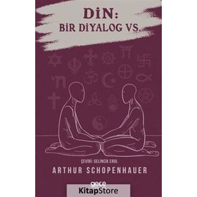 Din: Bir Diyalog Vs. - Arthur Schopenhauer