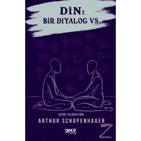 Din: Bir Diyalog Vs. - Arthur Schopenhauer
