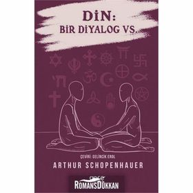 Din: Bir Diyalog Vs. - Arthur Schopenhauer