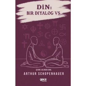 Din: Bir Diyalog Vs. - Arthur Schopenhauer