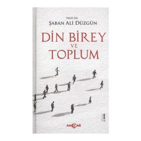 DIN BIREY VE TOPLUM - ŞABAN ALI DÜZGÜN