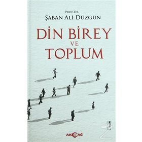 DIN BIREY VE TOPLUM - ŞABAN ALI DÜZGÜN