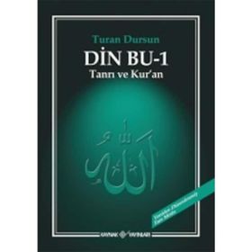 Din Bu-1 Tanrı ve Kuran - Turan Dursun