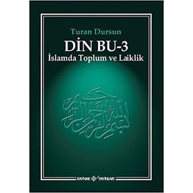 DIN BU 3 İSLAMDA TOPLUM VE LAIKLIK - TURAN DURSUN