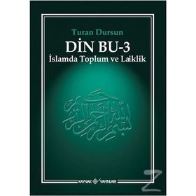 DIN BU 3 İSLAMDA TOPLUM VE LAIKLIK - TURAN DURSUN