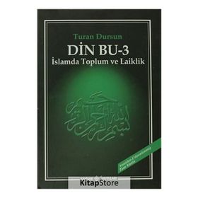 DIN BU 3 İSLAMDA TOPLUM VE LAIKLIK - TURAN DURSUN