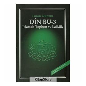 DIN BU 3 İSLAMDA TOPLUM VE LAIKLIK - TURAN DURSUN