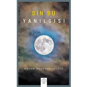 Din Bu Yanılgısı Hasan Hüseyin Yıldız