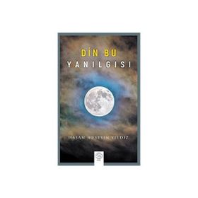 Din Bu Yanılgısı Hasan Hüseyin Yıldız
