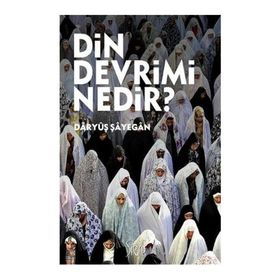Din Devrimi Nedir - Daryuş Şayegan