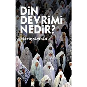 Din Devrimi Nedir - Daryuş Şayegan
