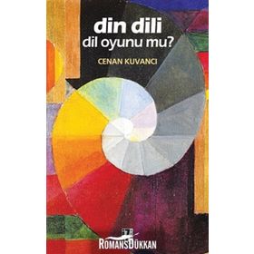 DIN DILI DIL OYUNU MU? - CENAN KUVANCI